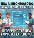 How AI HR Onboarding Is Redefining the New Employee Experience