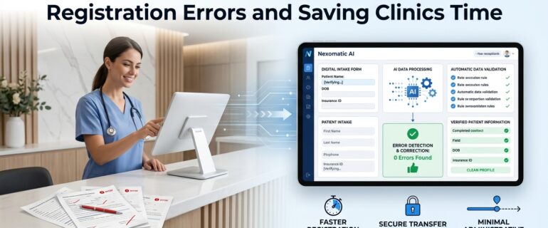 How AI Medical Intake Is Eliminating Registration Errors and Saving Clinics Time
